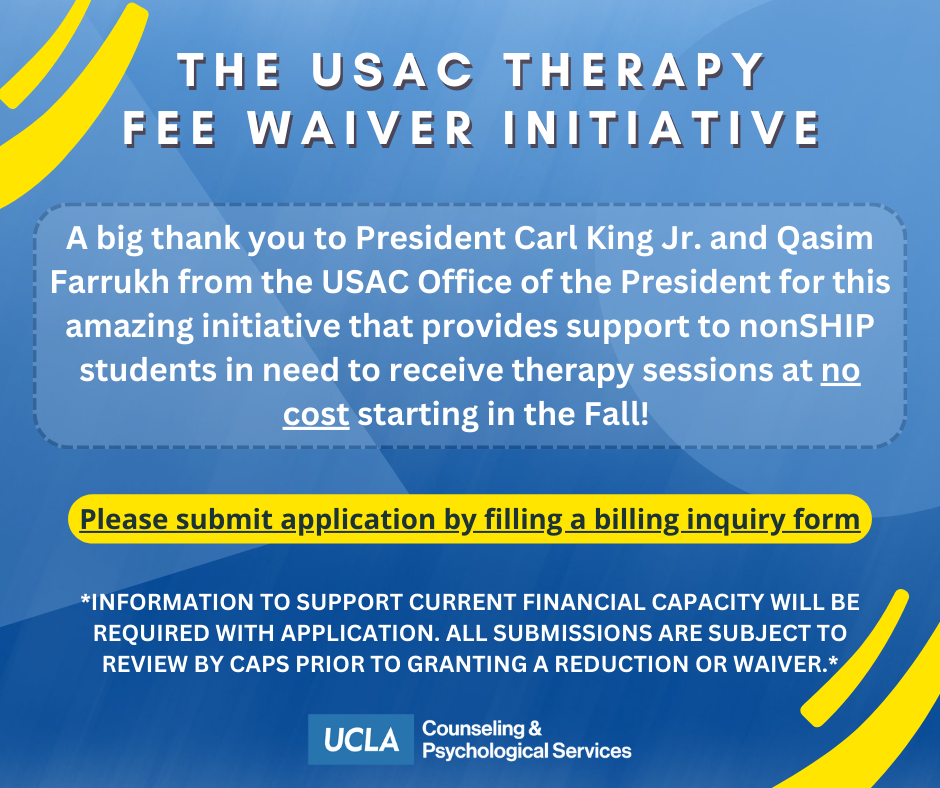 	Flyer for The USAC Therapy Fee Waiver initiative with text saying: A big thank you to President Carl King Jr. and Qasim Farrukh from the USAC Office of the President for this amazing initiative that provides support to nonSHIP students to receive therapy sessions at no cost starting July! Click on the image to fill out form to utilize this resource