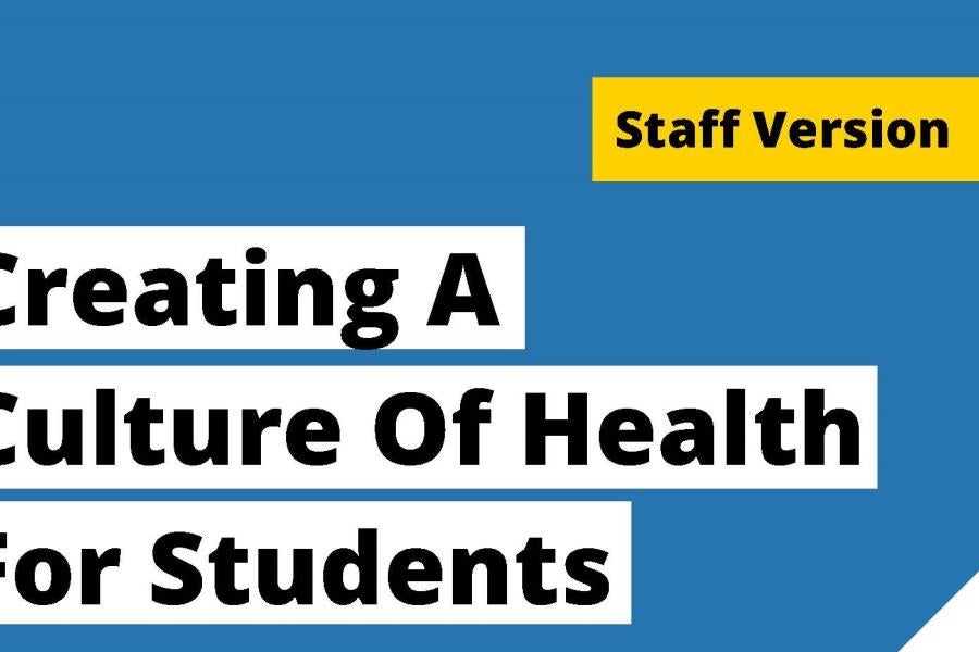 Creating a Culture of Health for Students Staff Version